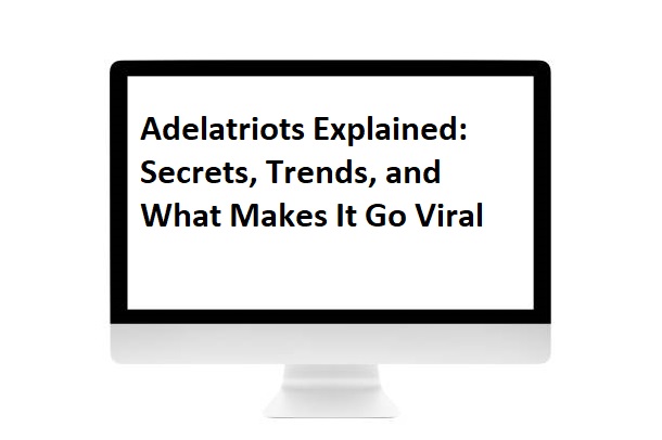 Adelatriots